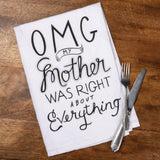 Primitives by Kathy - Kitchen Towel - OMG My Mother Was Right - 25101